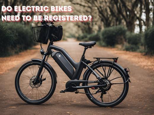 Do electric bikes need to be registered?